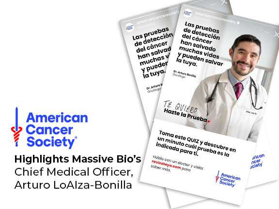 American Cancer Society Highlights Massive Bio’s Chief Medical Officer, Arturo LoAIza-Bonilla 