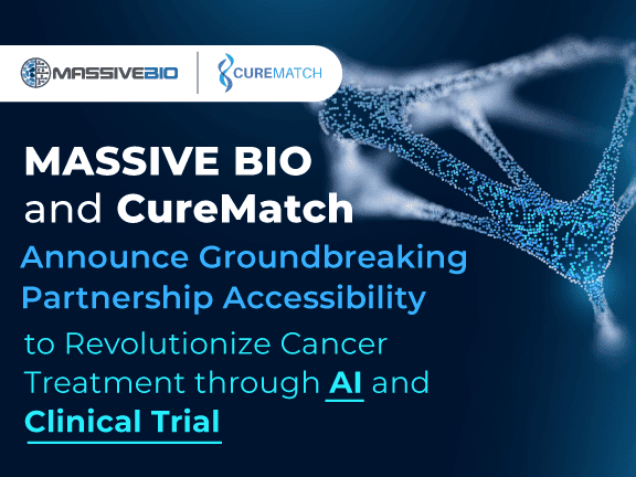 Massive Bio and CureMatch Announce Groundbreaking Partnership to Revolutionize Cancer Treatment through AI and Clinical Trial Accessibility