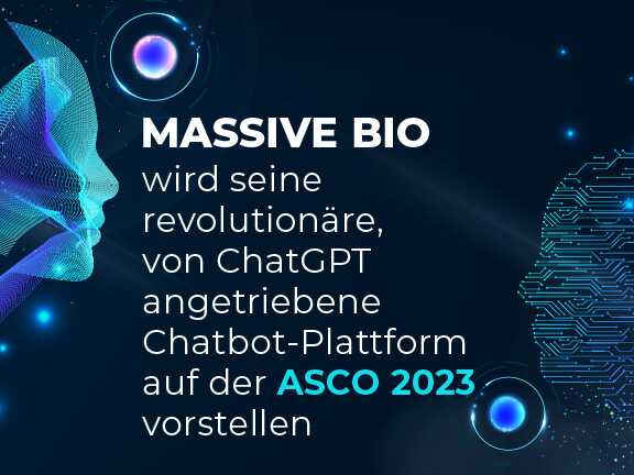 Massive Bio startet revolutionäre ChatGPT-betriebene Chatbot-Plattform auf der ASCO 2023, um den Zugang zu onkologischen klinischen Studien zu vereinfachen und zu erweitern