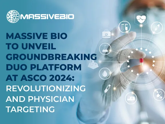 Massive Bio to Unveil Drug Utilization Optimizer (DUO) at ASCO Annual Meeting 2024