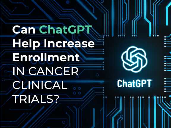 Can ChatGPT Help Increase Enrollment in Cancer Clinical Trials?